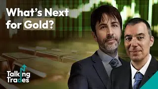 What&rsquo;s Next for Gold? | Talking Trades