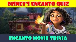 The Encanto Quiz | Disney's Encanto Movie Trivia Quiz