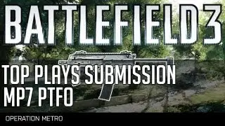 BATTLEFIELD 3: BATTLEFIELD TOP PLAYS SUBMISSION - PTFO MP7