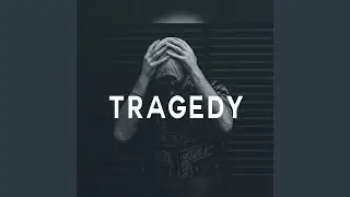 Tragedy