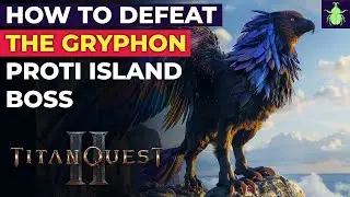 Titan Quest 2 - How to Defeat the Gryphon (Proti Island Boss)