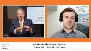 Snowline Gold CEO Scott Berdahl: A New Gold District in the Yukon