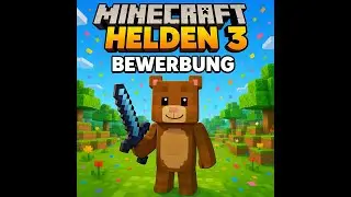Bewerbung f&uuml;r Minecraft Helden 3