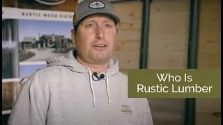 Rustic Lumber - Who We Are