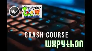 WXPython Crash Course : making Guis in python (En.)