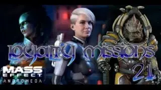 MASS EFFECT : ANDROMEDA | Gameplay Walkthrough | Part 21 - Companion Loyalty Missions