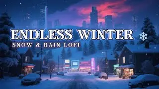 Endless Snow & Rain Ambience ❄️🌧️ Warm Winter Lofi Beats for Deep Focus, Reading & Relax