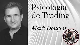 Psicologia De Trading - Mark Douglas parte 1/5 (Traducción En Español)