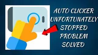How To Solve Unfortunately Auto Clicker Has Stopped Problem || Rsha26 Solutions