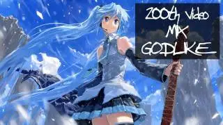 HDmusicGodLike - 200th Video Special Mix