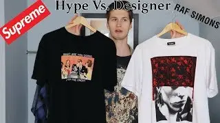 HYPE VS. DESIGNER: T-SHIRTS (SUPREME VS RAF SIMONS)