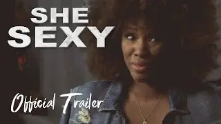 She Sexy (2021) Official Trailer