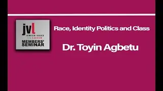 Race, Identity Politics and Class - Dr. Toyin Agbetu