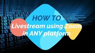 How to LIVE STREAM using ZOOM in ANY PLATFORM