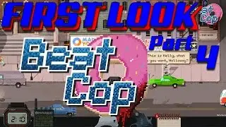 Beat Cop! Day 4! The Fat Russian!!