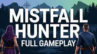 Mistfall Hunter Full Gameplay &ndash; First Look at This Stunning RPG!