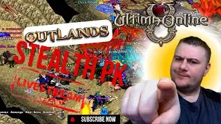 Ultima Online Outlands |  Tuesday Night Stealth PK Action!  Giveaways and more!
