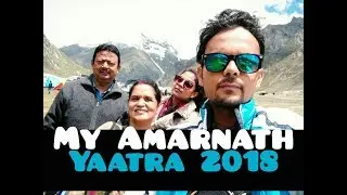 My Amarnath Yaatra 2018