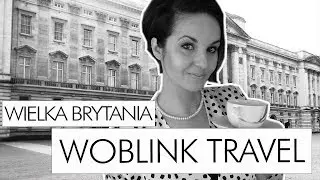 Woblink Travel: Wielka Brytania, czyli Herbatka u Kr&oacute;lowej :)