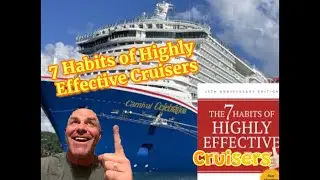 7 TIPS FOR HIGHLY EFFECTIVE CRUISERS #7habits #cruisetips #savemoney #carnivalcruise