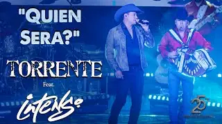 Quien Sera / Torrente ft. Intenso en vivo