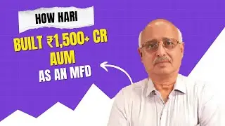 Hari Kamat reveals secrets of client management & investment growth | Mutual fund distribution