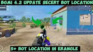 BGMI 4.2 update New Secret bot locations in Erangle | 4.2 update pubg/bgmi bot location 