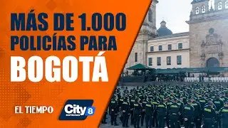 #CityNoticias 26 diciembre: Llegan más de mil policías a Bogotá para reforzar la seguridad