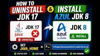 How To Uninstall JDK 17 & Install Azul JDK 8 With JAVA_HOME