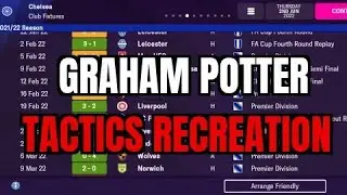 FM22 MOBILE GRAHAM POTTER TACTICS RECREATION!
