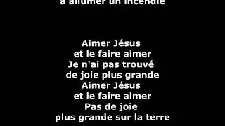 Aimer J&eacute;sus et le faire aimer &mdash; d'apr&egrave;s les &eacute;crits de sainte Th&eacute;r&egrave;se de Lisieux &mdash; avec les paroles