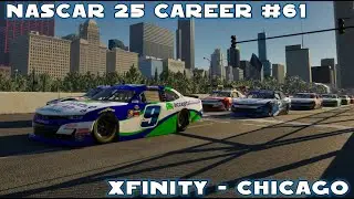 Xfinity Series - Chicago Street Course | NASCAR 25 Career Mode #61