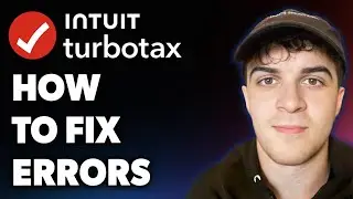 How to Fix Errors on Turbotax (Full 2025 Guide)