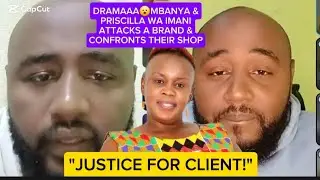 DRAMAAA😮MBANYA & PRISCILLA WA IMANI ATTACKS A BRAND & CONFRONTS THEIR SHOP