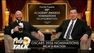 PubTalk 114  The  AcademyAwards  Nominations Recap & Reaction  2026 Oscars - REPLAY