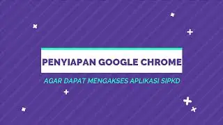 Optimalisasi Aplikasi SIPKD Part 1 : Mengunduh Google Chrome