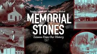 Sunday School - Pastor: Greg Mitchell - Memorial Stones 3