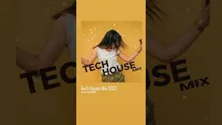 Tech House Mix 2023 #techhouse #techhousemix #djmix #podcast #party #funkyhouse #disco