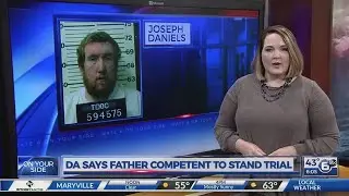 DA says Joe Clyde Daniels' father competent to stand trial