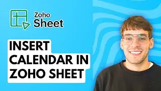 How to Insert Calendar in Zoho Sheet [2026 Full Guide]