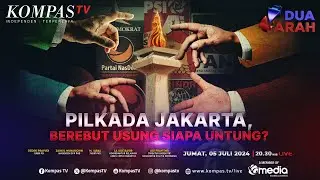 LIVE - Pilkada Jakarta, Berebut Usung Siapa Dukung? | DUA ARAH