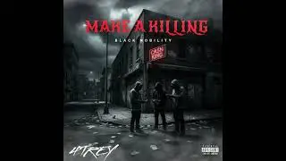 4TREY x MAKE A KILLING (Official Audio)