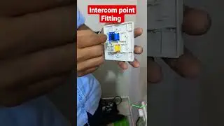 Intercom point Fitting 📠🛠️🪛🛠️🪛🛠️🪛🛠️🪛🛠️🪛