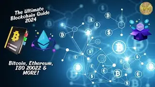 The Ultimate Guide to Blockchain & Cryptocurrencies: Bitcoin, Ethereum, ISO 20022 and More!