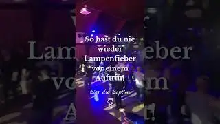 Nie mehr Lampenfieber? So geht's ...