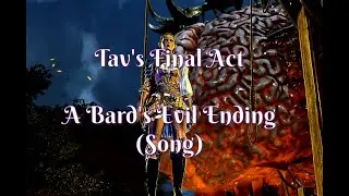 Tav's Final Act (A bard's evil ending song) #bg3