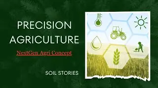 Precision Agriculture| New Age Methods| Primary Factors| Farmers help.