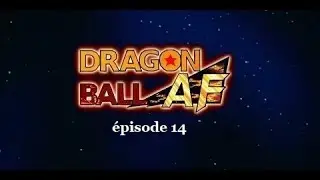 Dragon Ball AF - épisode 14 HD【MOTION MANGA】