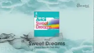 Avicii - Sweet Dreams (Avicii Swede Dub Mix)