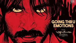 Going Thru Emotions - Pudhupettai | Yuvan Shankar Raja | Dhanush | Selvaraghavan
